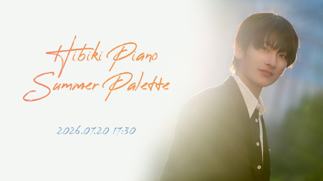Hibiki Piano Summer Palette【夜の部】